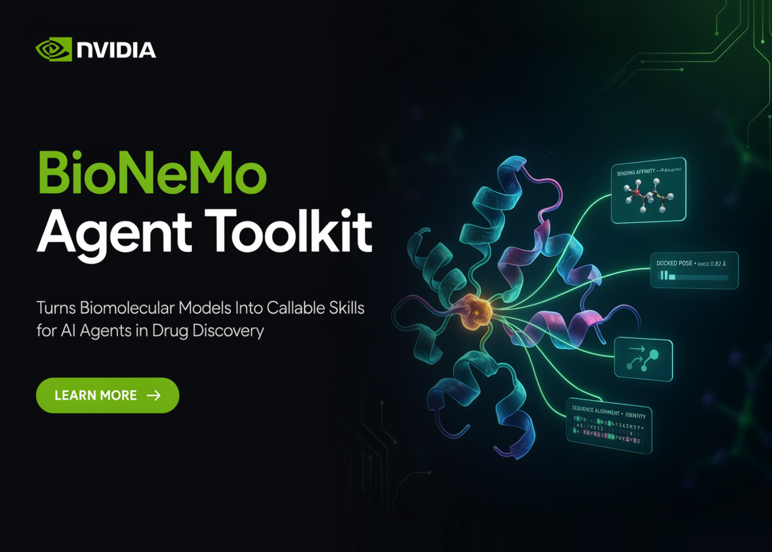 NVIDIA BioNeMo Agent Toolkit Turns Biomolecular Models Into Callable Skills for AI Agents in Drug Discovery NVIDIA BioNeMo Agent Toolkit Turns Biomolecular Models Into Callable Skills for AI Agents in Drug Discovery