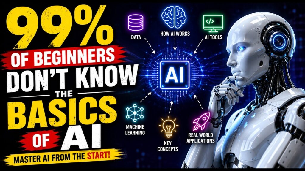 99% of Beginners Don't Know the Basics of AI | The Ultimate AI Basics Guide (2026)